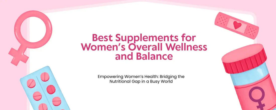 Best Supplements for Women’s Overall Wellness and Balance graphic with health-related illustrations and text.